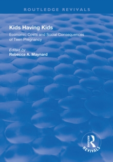 Image for Kids Having Kids: Economic Costs and Social Consequences of Teen Pregnancy