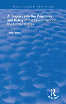 Image for An inquiry into the principles and policy of the goverment of the United States