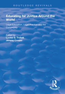Image for Educating for Justice Around the World: Legal Education, Legal Practice and the Community
