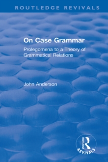 Image for On Case Grammar: Prolegomena to a Theory of Grammatical Relations