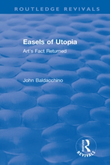 Image for Easels of Utopia: art's fact returned