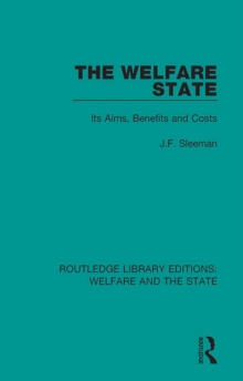 Image for The welfare state: its aims, benefits and costs