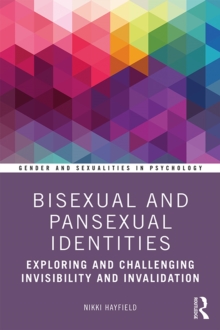 Image for Bisexual and Pansexual Identities: Exploring and Challenging Invisibility and Invalidation