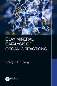 Image for Clay Mineral Catalysis of Organic Reactions