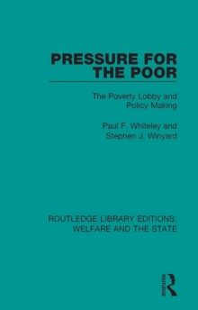 Image for Pressure for the poor: the poverty lobby and policy making