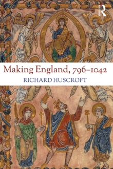 Image for Making England, 796-1042