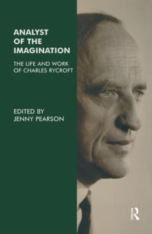 Image for Analyst of the imagination: the life and work of charles rycroft
