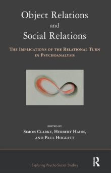 Image for Object Relations and Social Relations: The Implications of the Relational Turn in Psychoanalysis