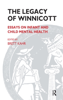 Image for The Legacy of Winnicott: Essays on Infant and Child Mental Health