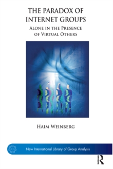 Image for The paradox of internet groups: alone in the presence of virtual others