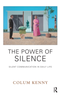Image for Power of Silence: Silent Communication in Daily Life