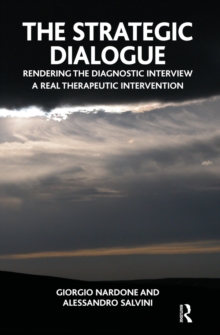 Image for Strategic Dialogue: Rendering the Diagnostic Interview a Real Therapeutic Intervention