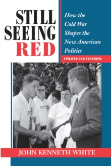 Image for Still seeing red: how the Cold War shapes the new American politics
