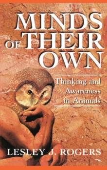 Image for Minds of their own: thinking and awareness in animals