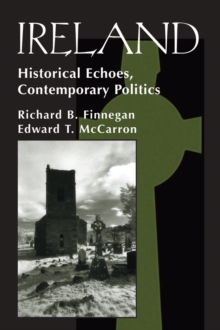 Image for Ireland: historical echoes, contemporary politics