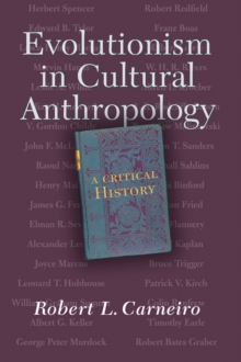 Image for Evolutionism in cultural anthropology: a critical history
