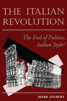 Image for The Italian revolution: the end of politics, Italian style?