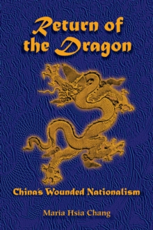 Image for Return of the dragon: China's wounded nationalism