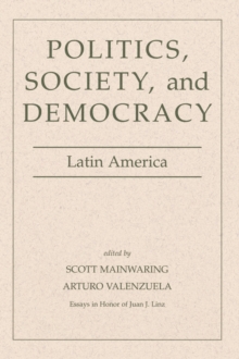 Image for Politics, Society, And Democracy Latin America