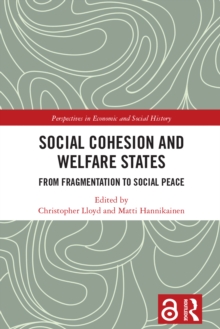 Image for Social Cohesion and Welfare States: From Fragmentation to Social Peace