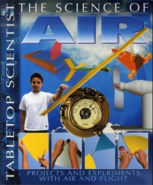 Image for The science of air  : projects and experiments with air and flight