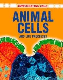 Image for Animal Cells and Life Processes