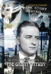 Image for The story behind F. Scott Fitzgerald's The great Gatsby
