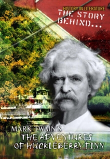 Image for The story behind Mark Twain's Adventures of Huckleberry Finn