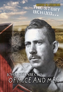 Image for The Story Behind John Steinbeck's Of Mice and Men