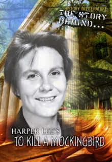 Image for The story behind Harper Lee's To kill a mockingbird