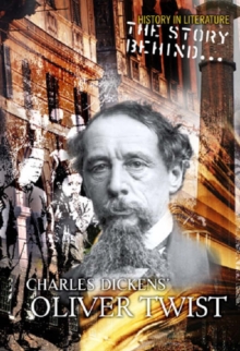 Image for The Story Behind Charles Dickens' Oliver Twist