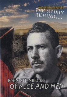 Image for The Story Behind John Steinbeck's Of Mice and Men