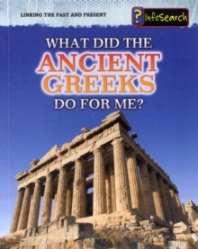 Image for What Did the Ancient Greeks Do for Me?
