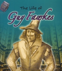 Image for The life of Guy Fawkes