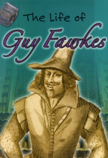 Image for The Life of Guy Fawkes