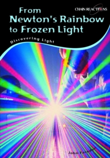 Image for From Newton's rainbow to frozen light  : discovering light