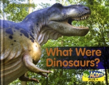 Image for What were dinosaurs?