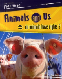 Image for Animals and us  : do animals have rights?