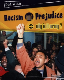 Image for Racism and prejudice  : why is it wrong?