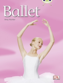 Image for Bug Club Independent Non Fiction Year 1 Blue A Ballet