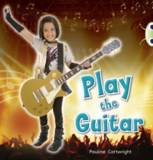 Image for Bug Club Non-fiction Blue (KS1) C/1B Play the Guitar 6-pack