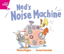 Rigby Star GuidedReception: Pink Level: Ned’s Noise Machine Pupil Book (single)