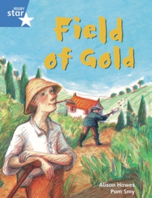 Image for Rigby Star Guided Phonic Opportunity Readers Blue: Pupil Book Single: Field Of Gold