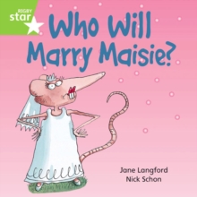 Image for Rigby Star Independent Green Reader 6: Who Will Marry Masie?