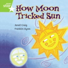 Image for How moon tricked sun  : the story of day and night