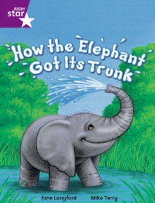 Image for How the elephant got its trunk
