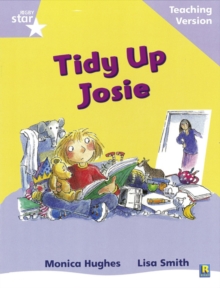 Image for Rigby Star Phonic Guided Reading Lilac Level: Tidy Up Josie Teaching Version