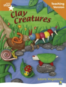 Image for Rigby Star Non-fiction Guided Reading Orange Level: Clay Creatures Teaching Version
