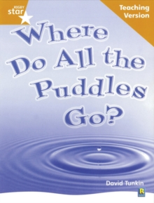 Image for Rigby Star Non-fiction Guided Reading Orange Level: Where do all the puddles go? Teaching