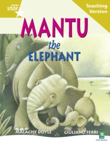 Image for Rigby Star Guided Reading Gold Level: Mantu the Elephant Teaching Version